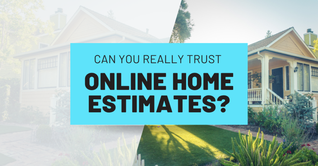 Can You Really Trust Online Home Valuations?